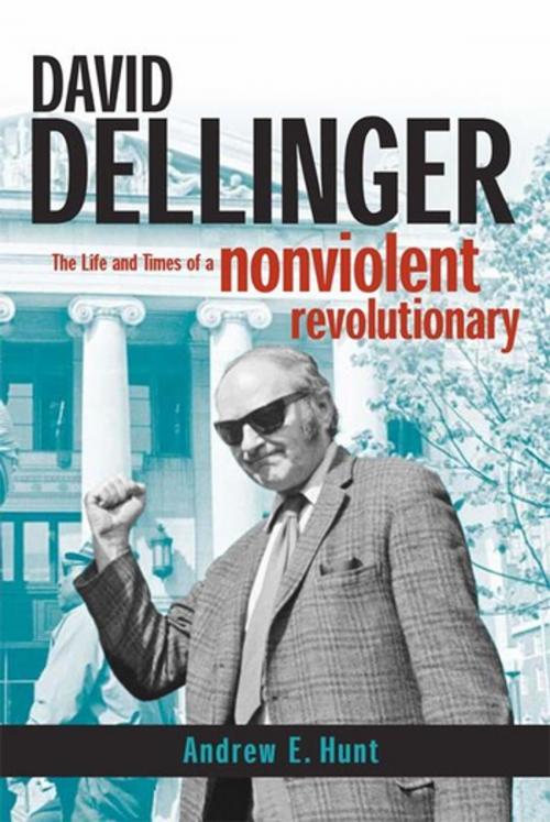 Cover of the book David Dellinger by Andrew E. Hunt, NYU Press