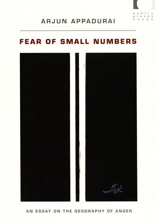 Cover of the book Fear of Small Numbers by Arjun Appadurai, Dilip Parameshwar Gaonkar, Jane Kramer, Benjamin Lee, Michael Warner, Duke University Press