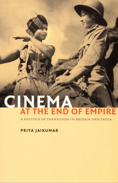 Cover of the book Cinema at the End of Empire by Priya Jaikumar, Duke University Press
