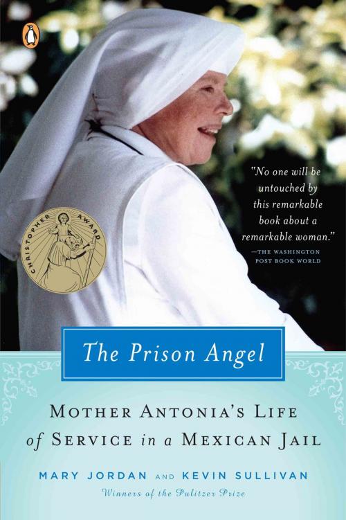 Cover of the book The Prison Angel by Mary Jordan, Kevin Sullivan, Penguin Publishing Group