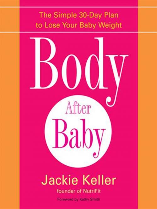 Cover of the book Body After Baby by Jackie Keller, Penguin Publishing Group