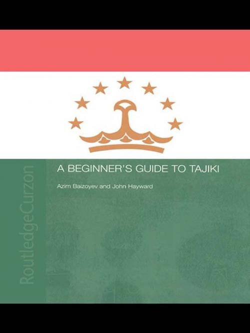 Cover of the book A Beginners' Guide to Tajiki by Azim Baizoyev, John Hayward, Taylor and Francis