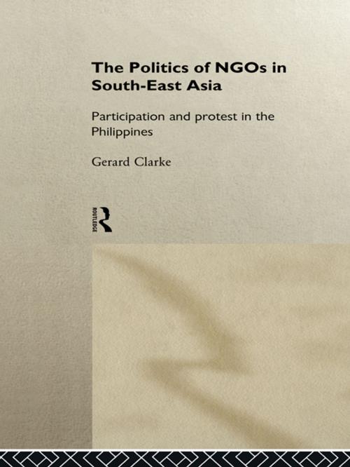 Cover of the book The Politics of NGOs in Southeast Asia by Gerard Clarke, Taylor and Francis