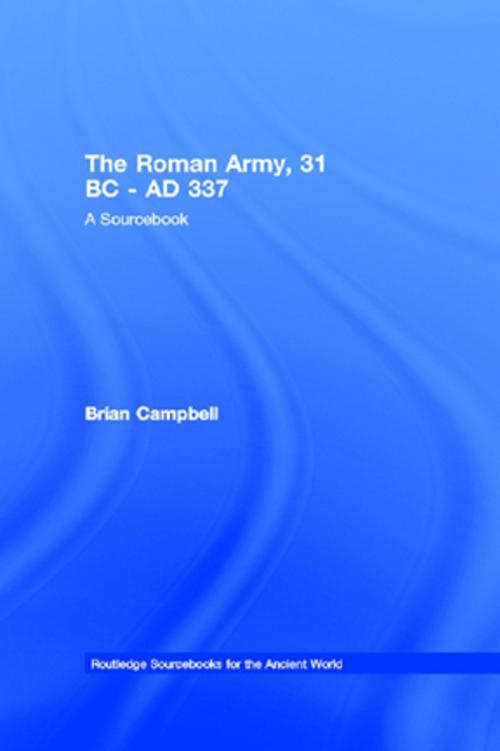 Cover of the book The Roman Army, 31 BC - AD 337 by Brian Campbell, Taylor and Francis
