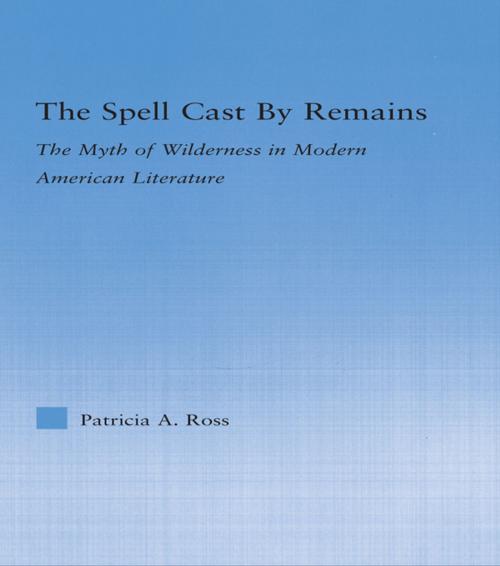 Cover of the book The Spell Cast by Remains by Patricia Ross, Taylor and Francis