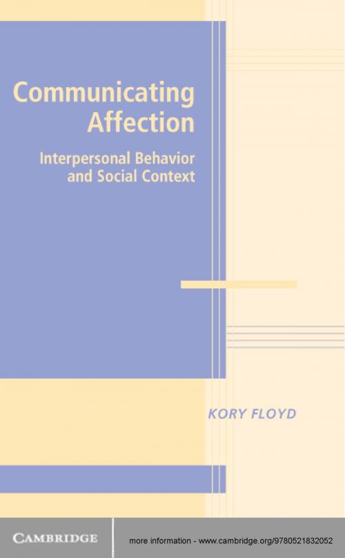 Cover of the book Communicating Affection by Kory Floyd, Cambridge University Press
