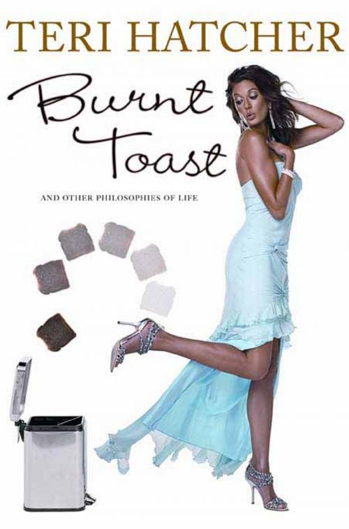 Cover of the book Burnt Toast by Teri Hatcher, Hachette Books
