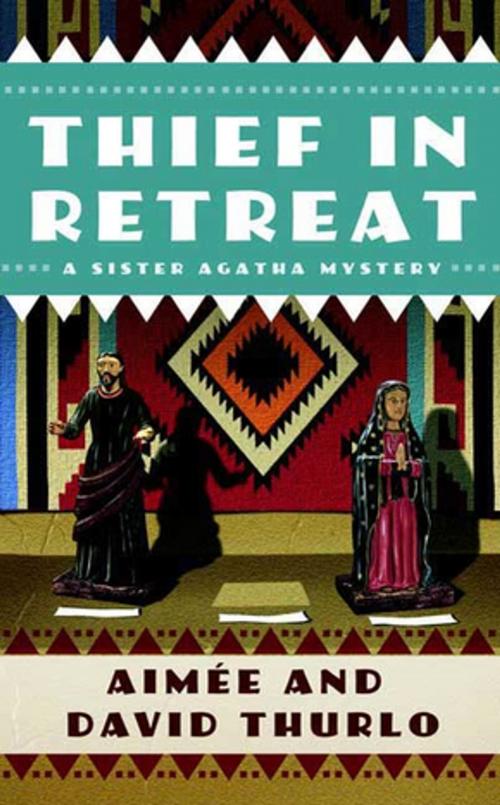 Cover of the book Thief in Retreat by Aimée Thurlo, David Thurlo, St. Martin's Press