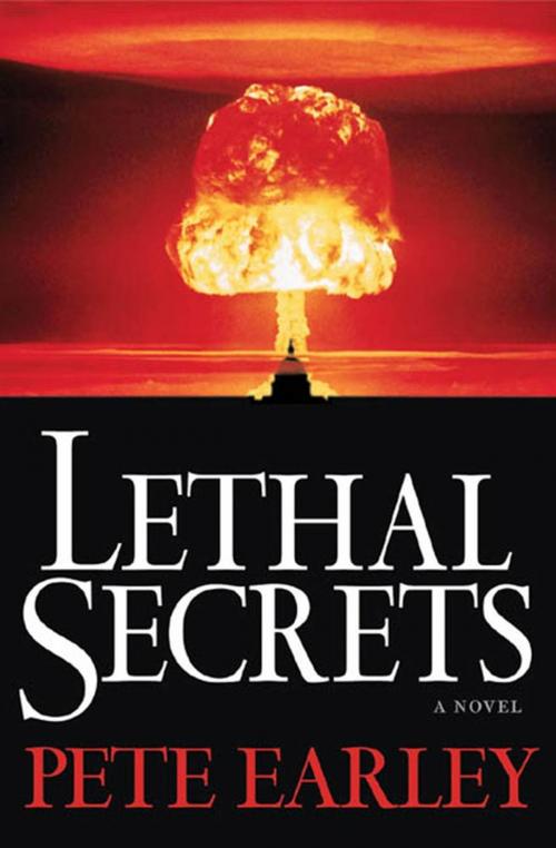 Cover of the book Lethal Secrets by Pete Earley, Tom Doherty Associates