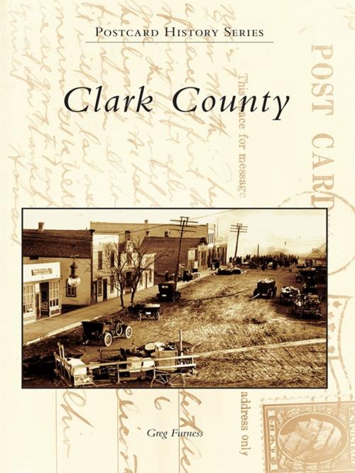 Cover of the book Clark County by Greg Furness, Arcadia Publishing Inc.