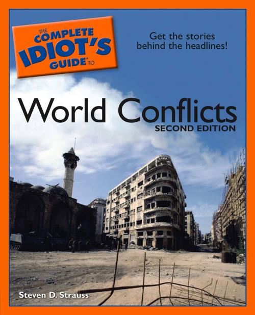 Cover of the book The Complete Idiot's Guide to World Conflicts, 2nd Edition by Steven D. Strauss, DK Publishing
