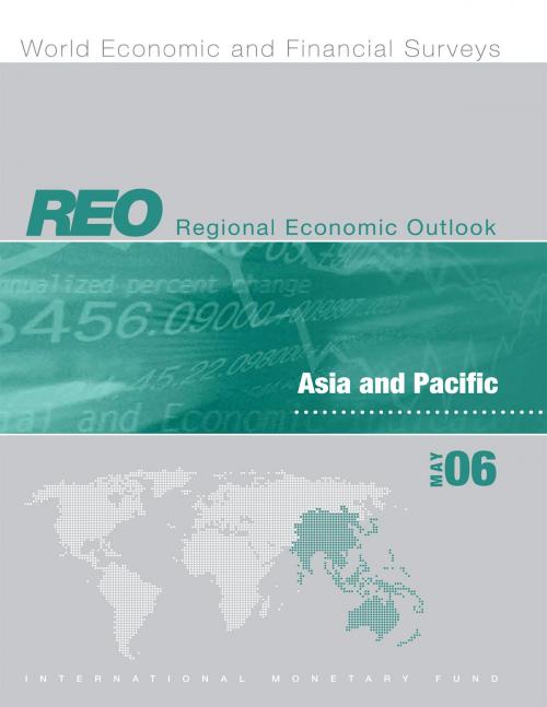 Cover of the book Regional Economic Outlook: Asia and Pacific (May 2006) by International Monetary Fund. Asia and Pacific Dept, INTERNATIONAL MONETARY FUND