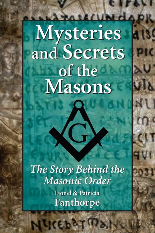 Cover of the book Mysteries and Secrets of the Masons by Lionel & Patricia Fanthorpe, Dundurn