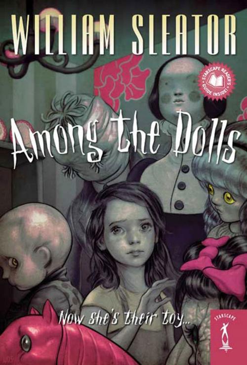 Cover of the book Among the Dolls by William Sleator, Tom Doherty Associates