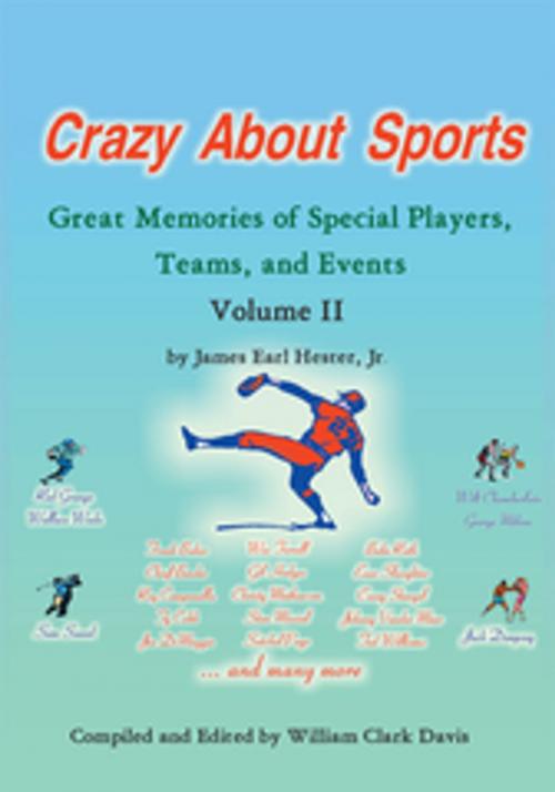 Cover of the book Crazy About Sports: Volume Ii by James Earl Hester Jr., AuthorHouse