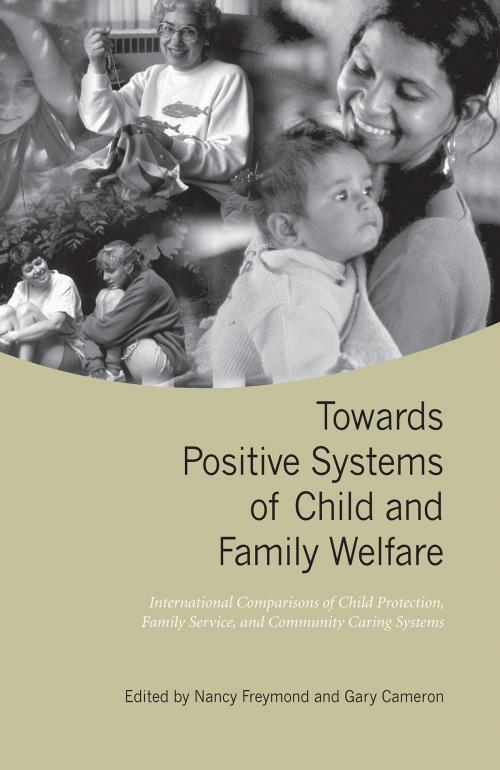 Cover of the book Towards Positive Systems of Child and Family Welfare by , University of Toronto Press, Scholarly Publishing Division