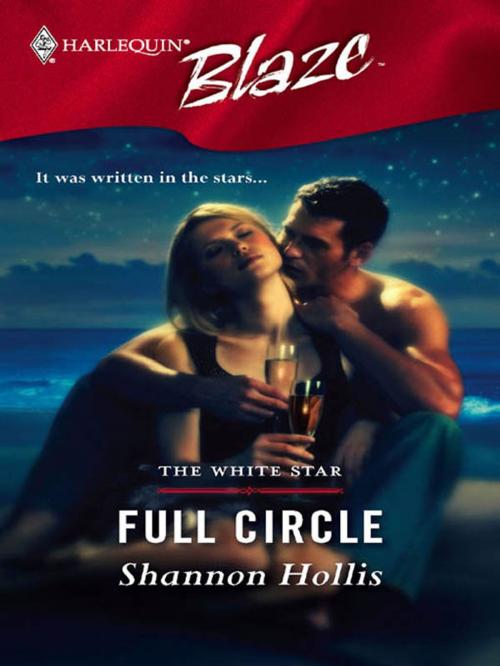 Cover of the book Full Circle by Shannon Hollis, Harlequin