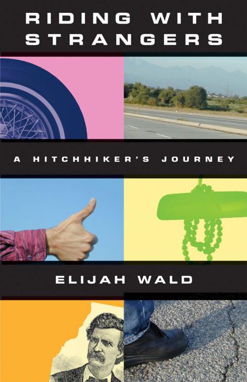 Cover of the book Riding with Strangers by Elijah Wald, Chicago Review Press