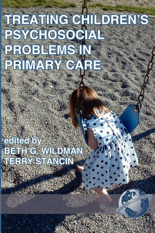 Cover of the book Treating Children's Psychosocial Problems in Primary Care by , Information Age Publishing