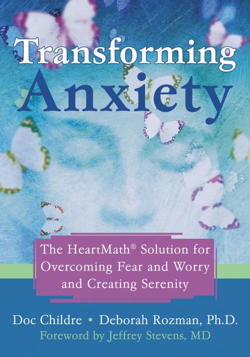 Cover of the book Transforming Anxiety by Deborah Rozman, PhD, Doc Childre, New Harbinger Publications