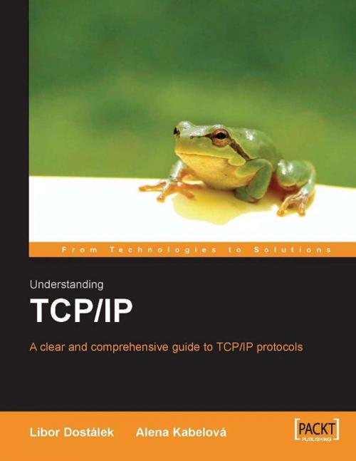 Cover of the book Understanding TCP/IP by Alena KabelovÃ¡, Libor DostÃ¡lek, Packt Publishing