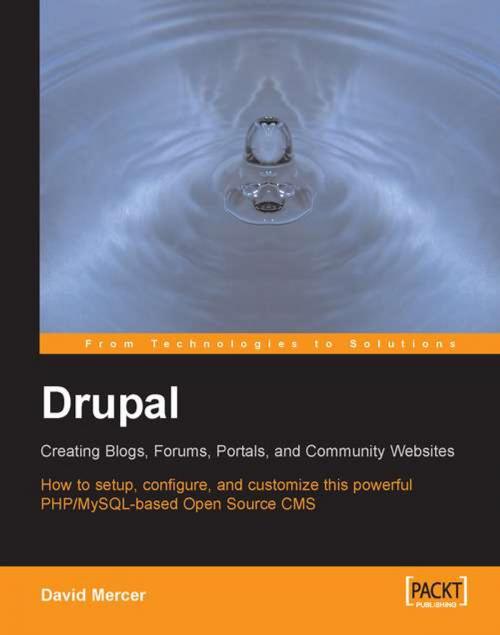 Cover of the book Drupal: Creating Blogs, Forums, Portals, and Community Websites by David Mercer, Packt Publishing
