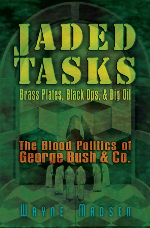 Cover of the book Jaded Tasks by Wayne Madsen, Trine Day