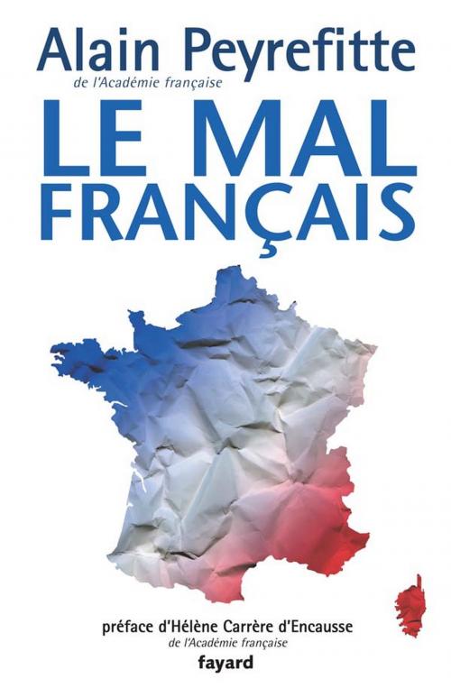 Cover of the book Le Mal français by Alain Peyrefitte, Fayard