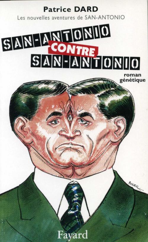 Cover of the book San-Antonio contre San-Antonio by Patrice Dard, Fayard