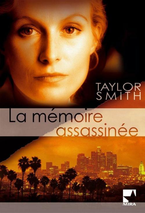 Cover of the book La mémoire assassinée by Taylor SMITH, Harlequin