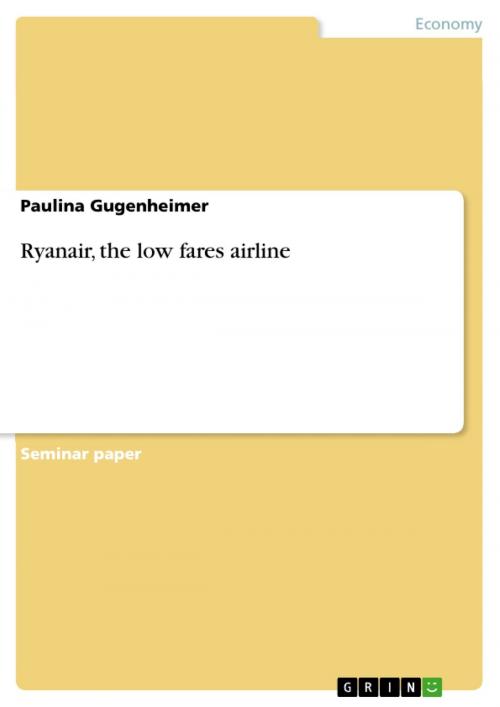 Cover of the book Ryanair, the low fares airline by Paulina Gugenheimer, GRIN Publishing
