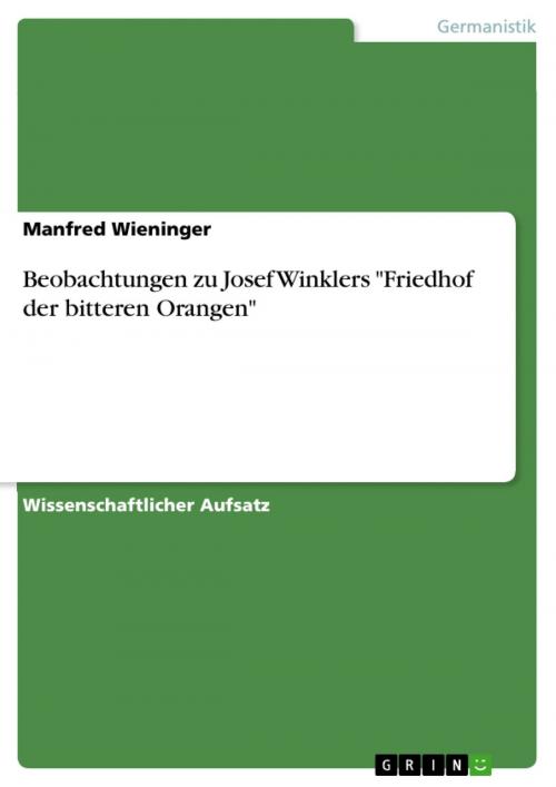 Cover of the book Beobachtungen zu Josef Winklers 'Friedhof der bitteren Orangen' by Manfred Wieninger, GRIN Verlag