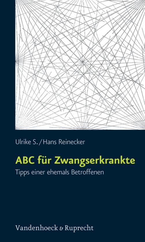 Cover of the book ABC für Zwangserkrankte by Ulrike S., Hans Reinecker, Vandenhoeck & Ruprecht