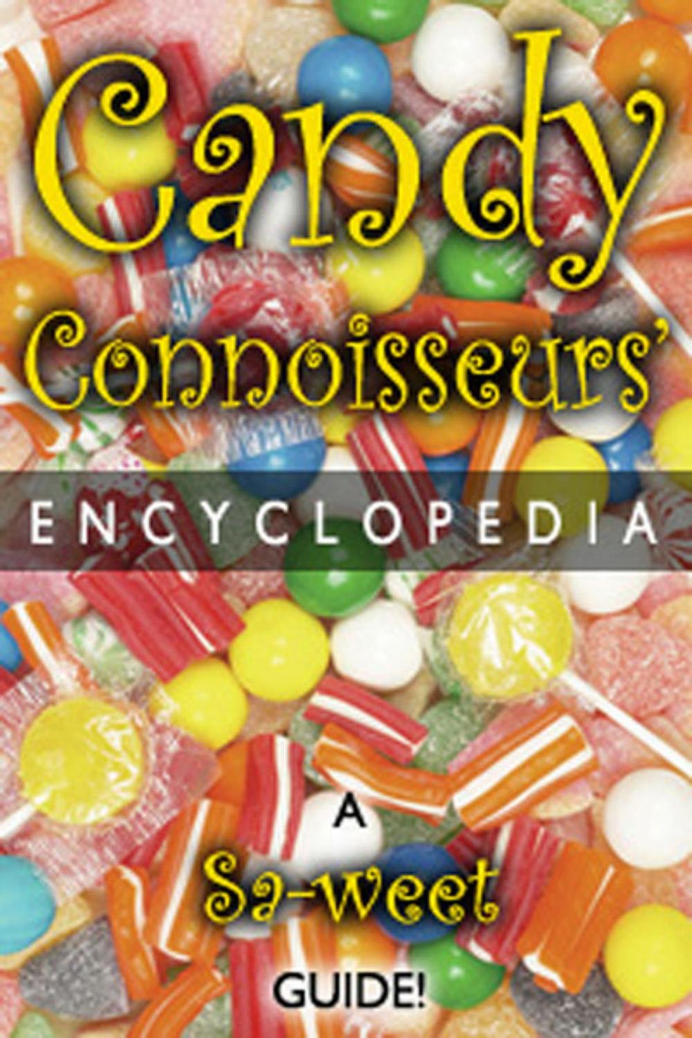 Big bigCover of Candy Connoisseurs' Encyclopedia