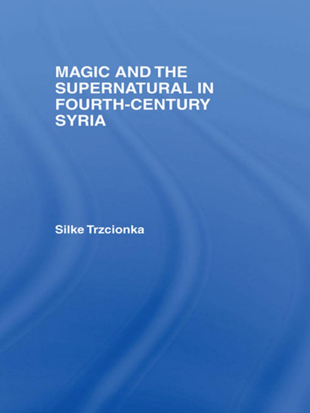 Big bigCover of Magic and the Supernatural in Fourth Century Syria