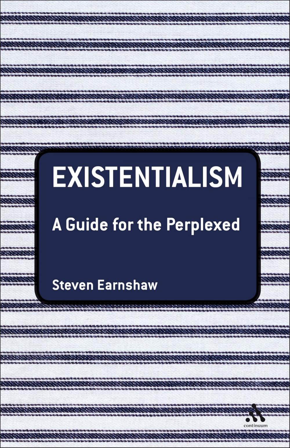 Big bigCover of Existentialism: A Guide for the Perplexed