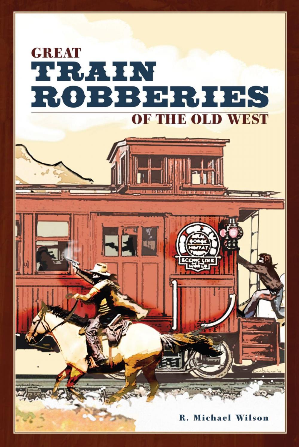 Big bigCover of Great Train Robberies of the Old West