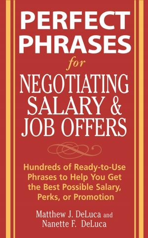 Book cover of Perfect Phrases for Negotiating Salary and Job Offers: Hundreds of Ready-to-Use Phrases to Help You Get the Best Possible Salary, Perks or Promotion