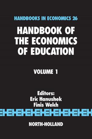 Cover of the book Handbook of the Economics of Education by Paul R. Berman, B.S., Ph.D., M. Phil, Ennio Arimondo, Chun C. Lin