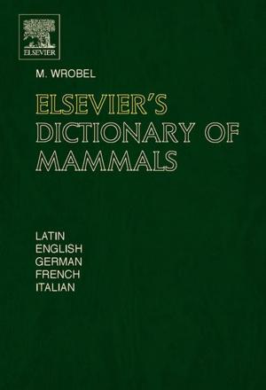 Cover of the book Elsevier's Dictionary of Mammals by Bruce A. Borders