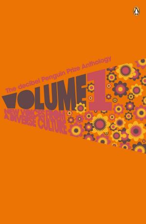 bigCover of the book The Decibel Penguin Prize Anthology: Volume 1 by 