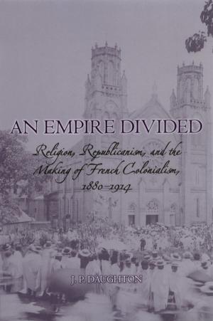 Cover of the book An Empire Divided by Thomas A. Desjardin