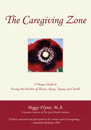 Cover of the book The Caregiving Zone by LJ Hudack