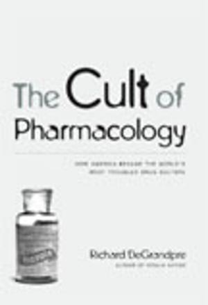 Cover of the book The Cult of Pharmacology by Stanley Fish, Fredric Jameson, Slavoj Zizek