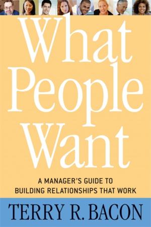 Cover of the book What People Want by Gervase R. Bushe