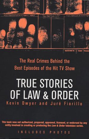 Cover of the book True Stories of Law &amp; Order by William Rosen