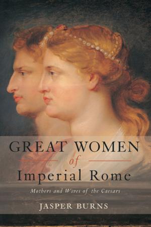 Cover of the book Great Women of Imperial Rome by Shelley Day Sclater