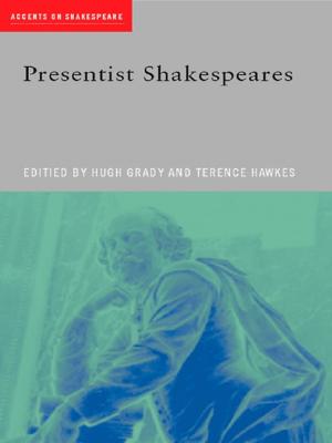 Cover of the book Presentist Shakespeares by Michael Farrell
