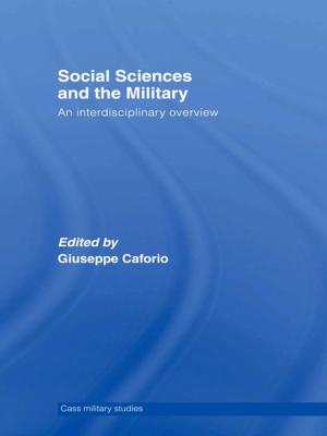 Cover of the book Social Sciences and the Military by Michael Grenfell, Kate Pahl
