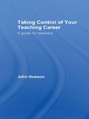 Cover of the book Taking Control of Your Teaching Career by 